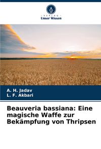 Produktbild: Beauveria bassiana: Eine magische Waffe zur Bek&auml;mpfung von Thripsen