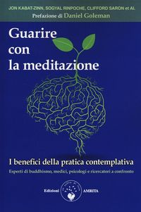 Produktbild: Guarire con la meditazione. I benefici della pratica contemplativa. Esperti di buddhismo, medici e psicologi a confronto
