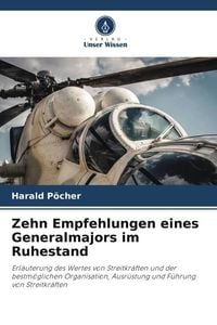 Produktbild: Zehn Empfehlungen eines Generalmajors im Ruhestand