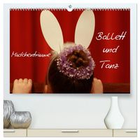 Produktbild: M&auml;dchentr&auml;ume - Ballett und Tanz (hochwertiger Premium Wandkalender 2026 DIN A2 quer), Kunstdruck in Hochglanz