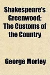 Produktbild: Shakespeare's Greenwood; The Customs of the Country