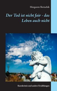 Produktbild: Der Tod ist nicht fair - das Leben auch nicht