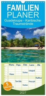 Produktbild: Familienplaner 2027 - Guadeloupe - Karibische Traumstr&auml;nde mit 5 Spalten (Wandkalender, 21 x 45 cm) CALVENDO