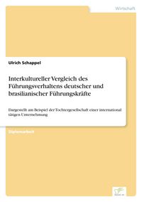 Produktbild: Interkultureller Vergleich des F&uuml;hrungsverhaltens deutscher und brasilianischer F&uuml;hrungskr&auml;fte