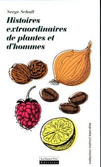 Produktbild: Histoires extraordinaires des plantes et des hommes