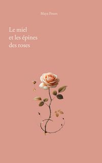 Produktbild: Le miel et les &eacute;pines des roses