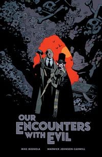 Produktbild: Our Encounters with Evil: Adventures of Professor J.T. Meinhardt and His Assistant Mr. Knox