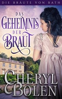 Produktbild: Das Geheimnis der Braut (Die Br&auml;ute von Bath, #3)
