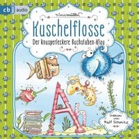 Produktbild: Kuschelflosse &ndash; Der knusperleckere Buchstabenklau