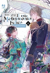 Produktbild: Il mio matrimonio felice. Il romanzo. Vol. 6