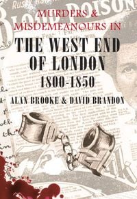 Produktbild: Murders & Misdemeanours in the West End of London 1800-1850