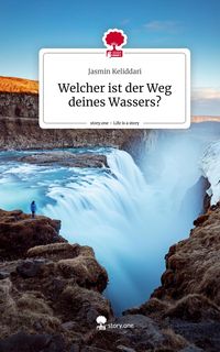Produktbild: Welcher ist der Weg deines Wassers?. Life is a Story - story.one