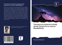 Produktbild: Teoretyczne badanie kulistej sondy Langmuira w osoczu Maxwelliana
