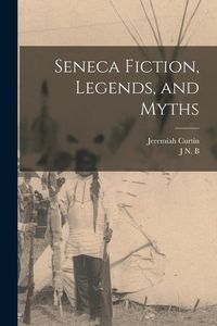 Produktbild: Seneca Fiction, Legends, and Myths