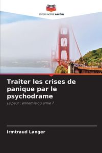 Produktbild: Traiter les crises de panique par le psychodrame