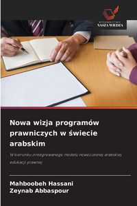 Produktbild: Nowa wizja program&oacute;w prawniczych w &iquest;wiecie arabskim