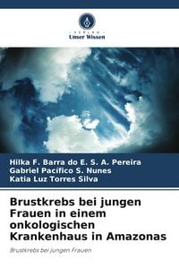 Produktbild: Brustkrebs bei jungen Frauen in einem onkologischen Krankenhaus in Amazonas