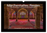 Produktbild: M&auml;rchenhaftes Persien - Weltkulturerbe und klassische H&ouml;hepunkte (Wandkalender 2027 DIN A3 quer), CALVENDO Monatskalender