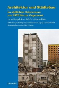 Produktbild: Architektur und St&auml;dtebau im s&uuml;dlichen Ostseeraum von 1970 bis zur Gegenwart