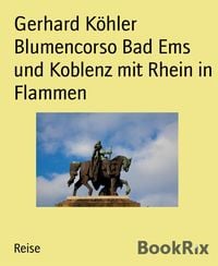 Produktbild: Blumencorso Bad Ems und Koblenz mit Rhein in Flammen