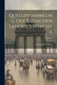 Produktbild: Quellensammlung Der Badischen Landesgeschichte; Volume 2