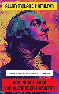 Produktbild: Das Privatleben von Alexander Hamilton