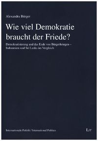 Produktbild: B&uuml;rger, A: Wie viel Demokratie braucht der Friede?