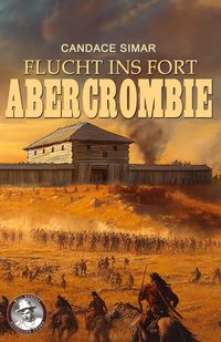 Produktbild: Flucht ins Fort Abercrombie