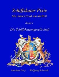 Produktbild: Schiffskater Pixie, Mit James Cook um die Welt