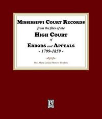 Produktbild: Mississippi Court Records, from the High Court of Errors and Appeals, 1799-1859
