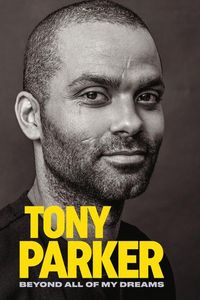 Produktbild: Tony Parker: Beyond All of My Dreams