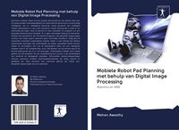 Produktbild: Mobiele Robot Pad Planning met behulp van Digital Image Processing