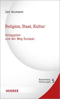 Produktbild: Religion, Staat, Kultur - Alt&auml;gypten und der Weg Europas