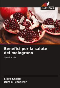 Produktbild: Benefici per la salute del melograno