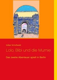 Produktbild: Lolo, Bibi und die Mumie