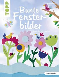 Bild vom Artikel Bunte Fensterbilder durch alle Jahreszeiten (kreativ.kompakt) vom Autor Anja Ritterhoff