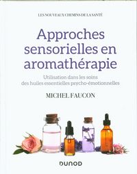 Produktbild: Approches sensorielles en aromath&eacute;rapie