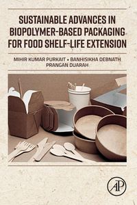 Produktbild: Sustainable Advances in Biopolymer-Based Packaging for Food Shelf-life Extension