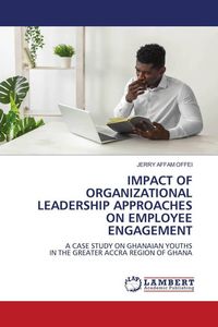 Produktbild: Impact Of Organizational Leadership Approaches On Employee Engagement