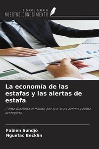 Produktbild: La econom&iacute;a de las estafas y las alertas de estafa