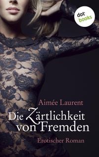 Produktbild: Die Z&auml;rtlichkeit von Fremden