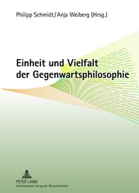 Produktbild: Einheit und Vielfalt der Gegenwartsphilosophie