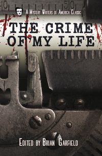 Produktbild: The Crime of My Life (Mystery Writers of America Presents: Classics, #8)