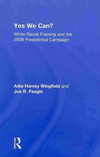Produktbild: Yes We Can?: White Racial Framing and the 2008 Presidential Campaign