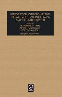 Produktbild: Immigration, Citizenship and the Welfare State in Germany and the United States