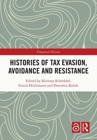 Produktbild: Histories of Tax Evasion, Avoidance and Resistance