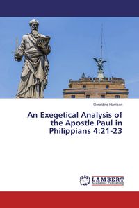 Produktbild: An Exegetical Analysis of the Apostle Paul in Philippians 4:21-23