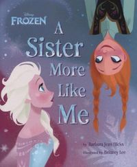 Produktbild: Hicks, B: Disney Frozen: A Sister More Like Me