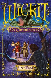 Produktbild: Lennon, J: The Wickit Chronicles: Ice Road