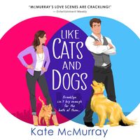 Like Cats and Dogs von Kate McMurray